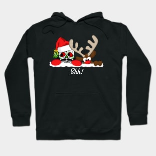 Shh!  Don't Let Santa Hear Us Christmas Sugar Skull & Rudolph Hoodie